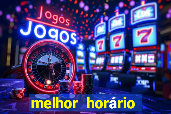 melhor horário para jogar fortune dragon madrugada