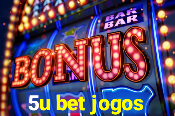 5u bet jogos