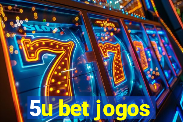 5u bet jogos