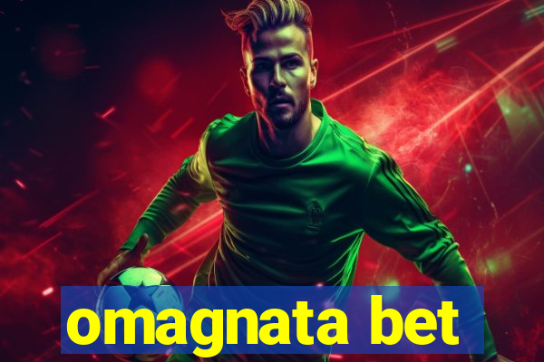 omagnata bet