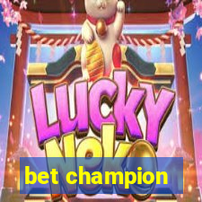 bet champion