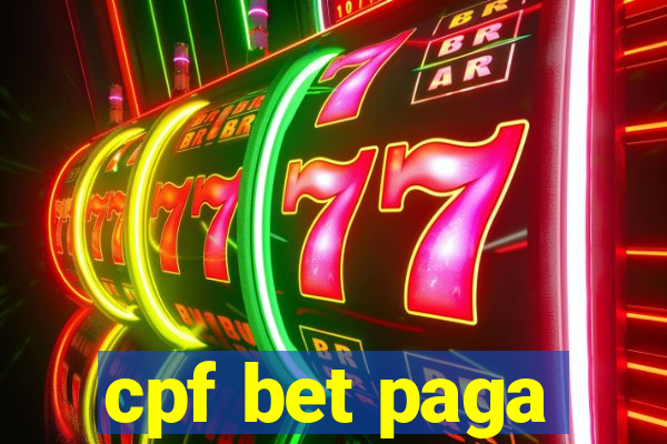 cpf bet paga