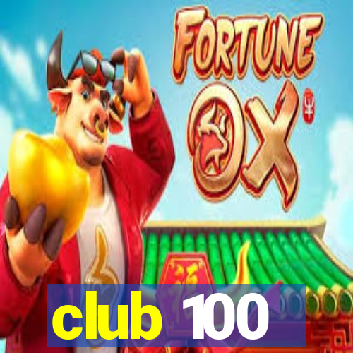 club 100