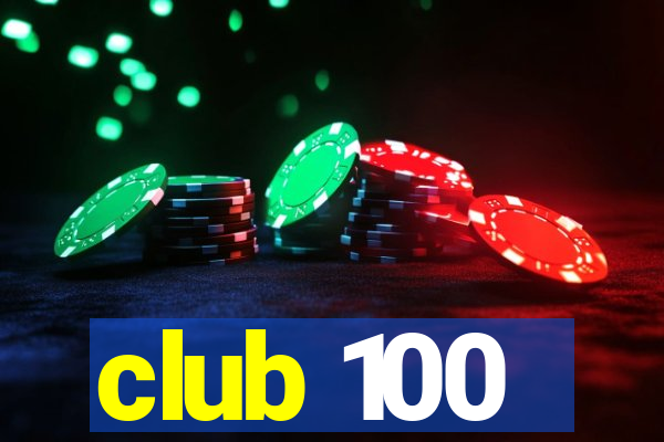 club 100