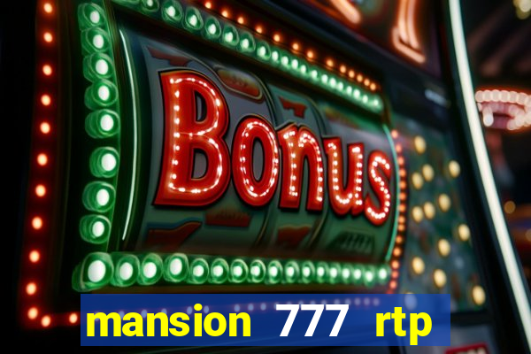 mansion 777 rtp live slot