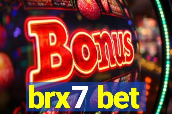 brx7 bet