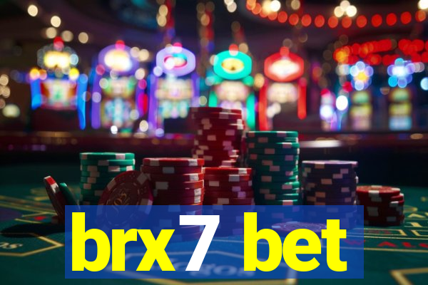 brx7 bet