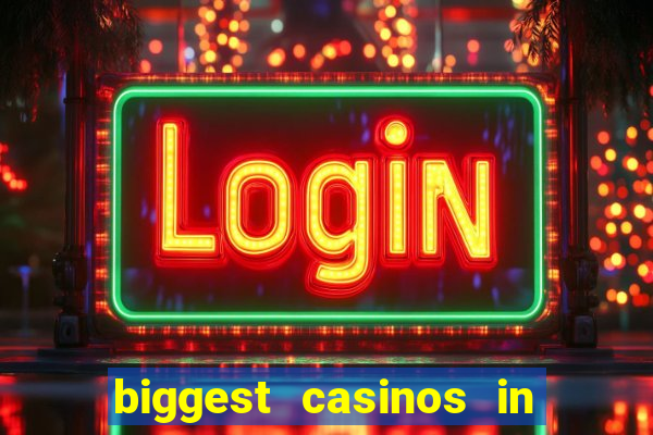 biggest casinos in the us