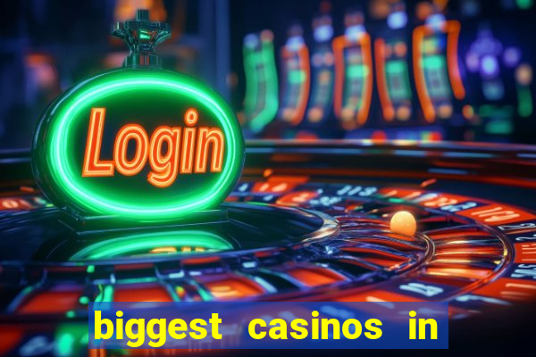 biggest casinos in the us