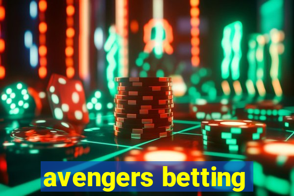 avengers betting