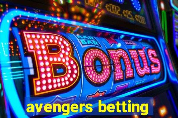 avengers betting