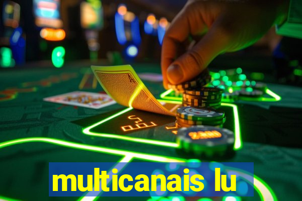 multicanais lu