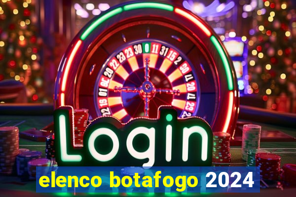 elenco botafogo 2024