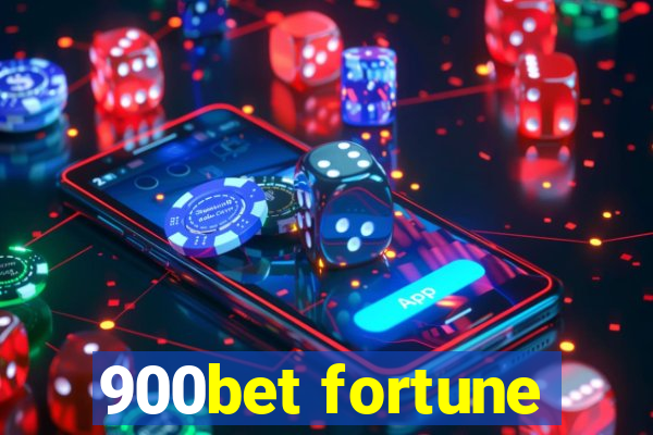 900bet fortune