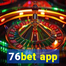 76bet app