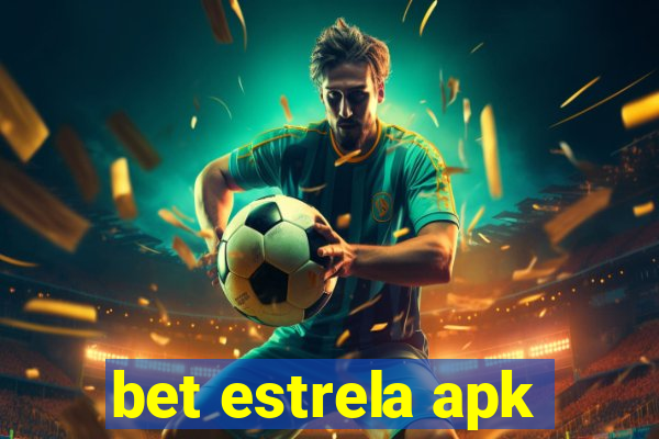 bet estrela apk