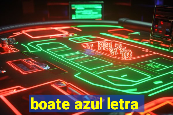 boate azul letra