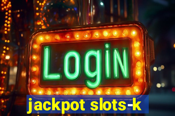 jackpot slots-k