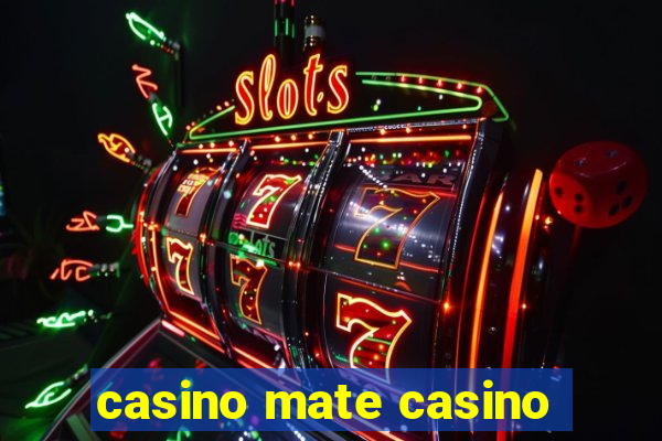 casino mate casino