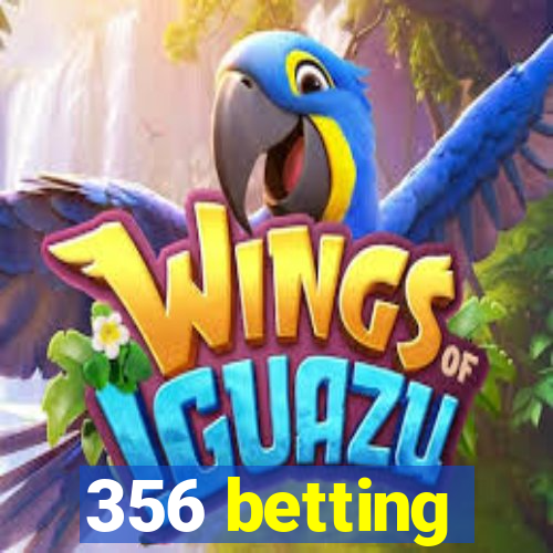 356 betting