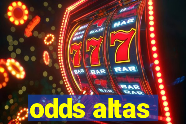 odds altas