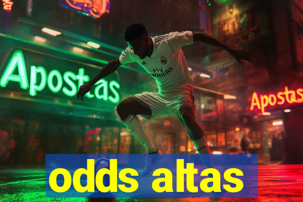 odds altas