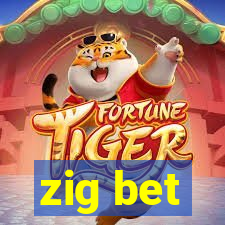 zig bet