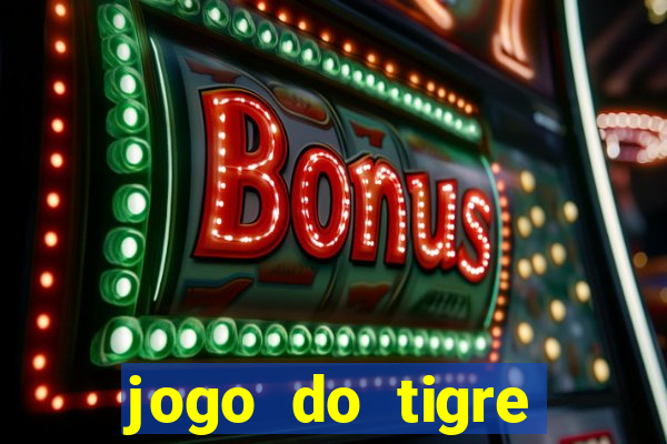 jogo do tigre online gratis