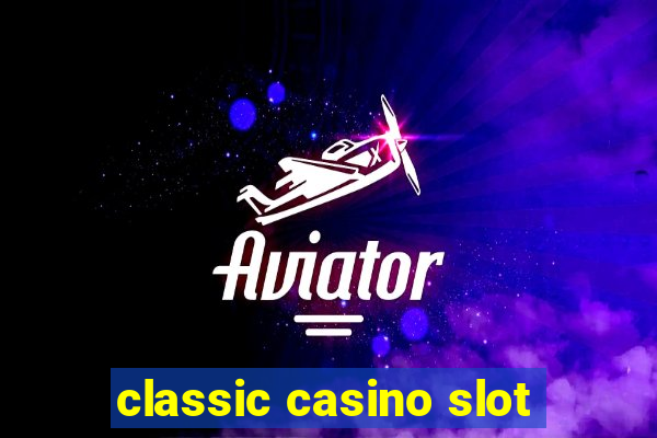 classic casino slot