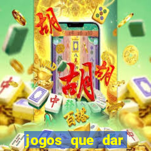 jogos que dar dinheiro de verdade