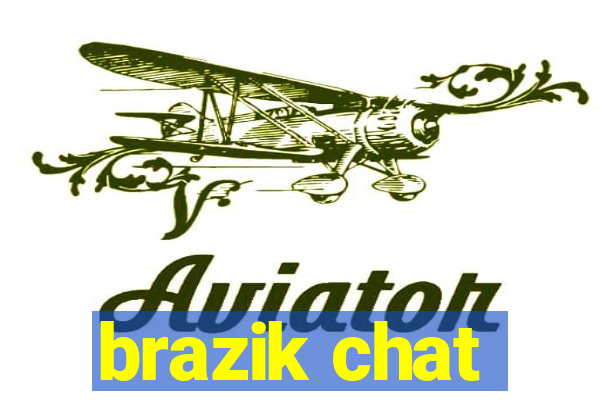 brazik chat