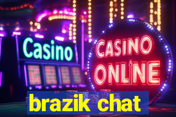 brazik chat