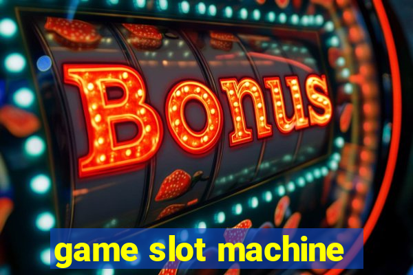 game slot machine