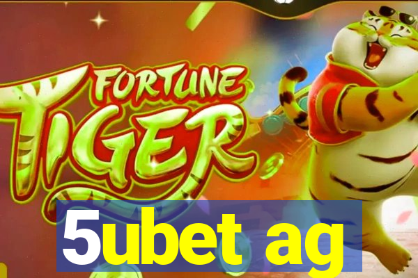 5ubet ag