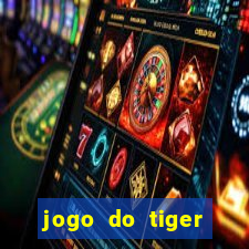 jogo do tiger gratis sem deposito