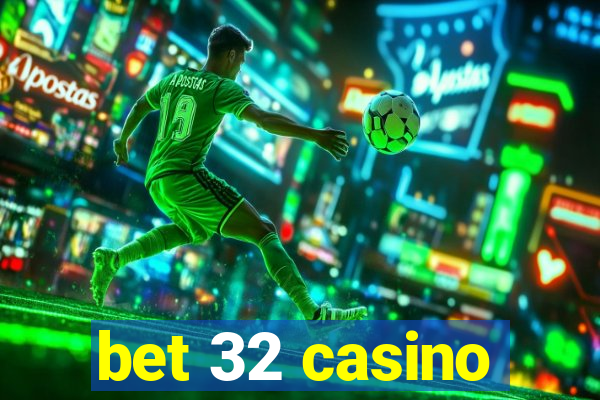 bet 32 casino