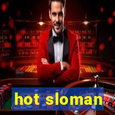 hot sloman