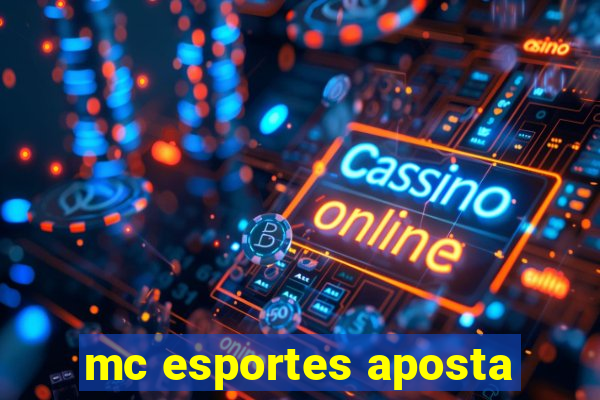 mc esportes aposta