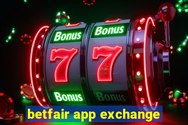 betfair app exchange