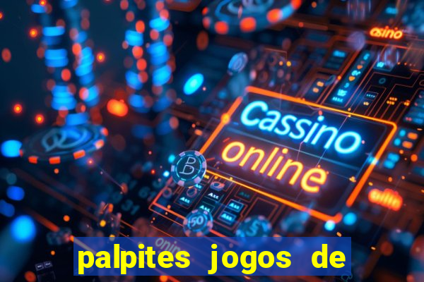 palpites jogos de hj futebol