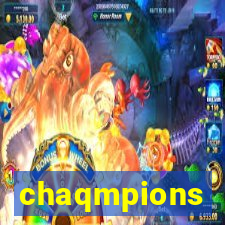 chaqmpions