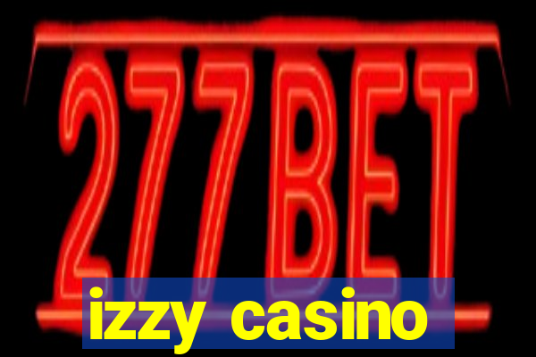 izzy casino