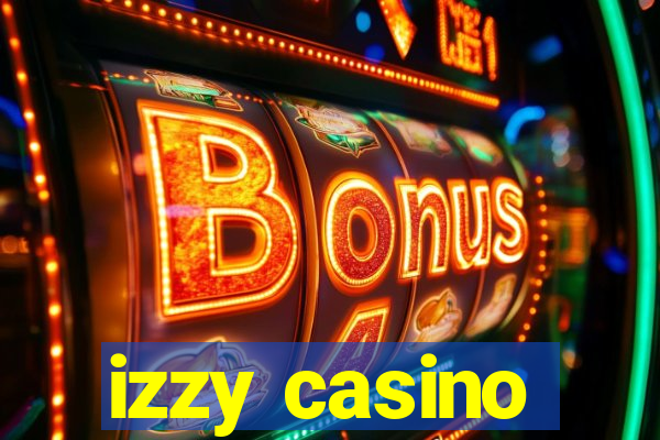 izzy casino