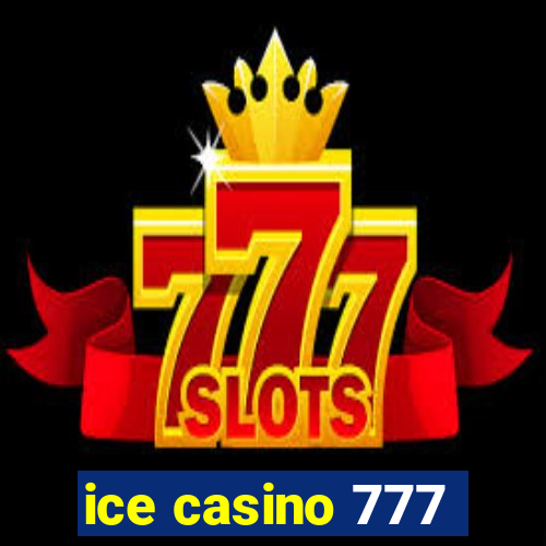 ice casino 777