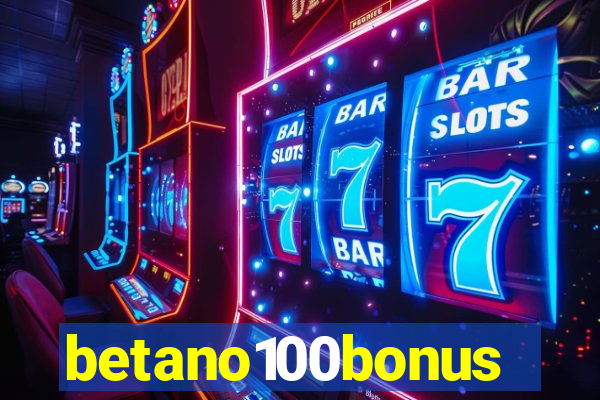 betano100bonus