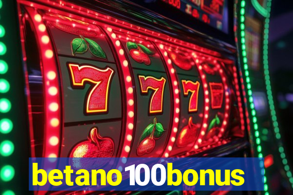 betano100bonus