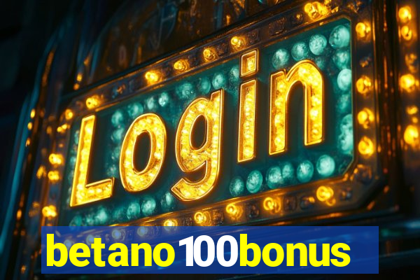 betano100bonus