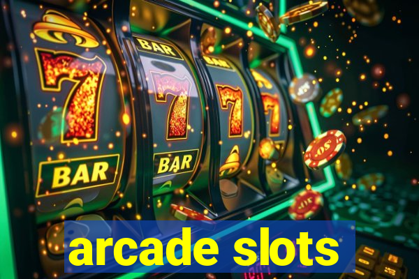 arcade slots