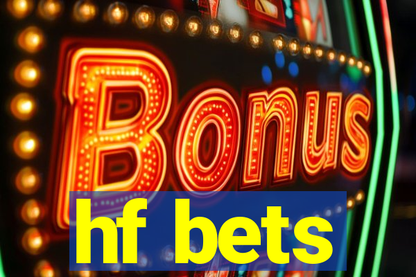 hf bets