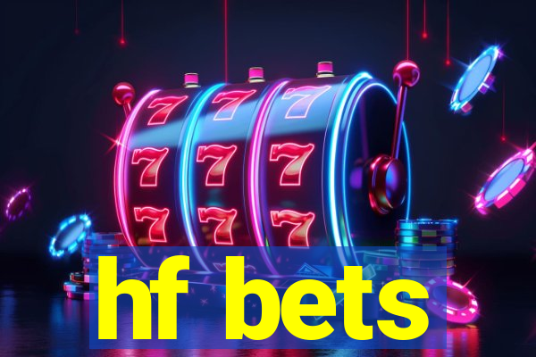 hf bets